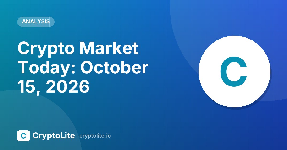 CryptoLite daily crypto market brief for October 15, 2026