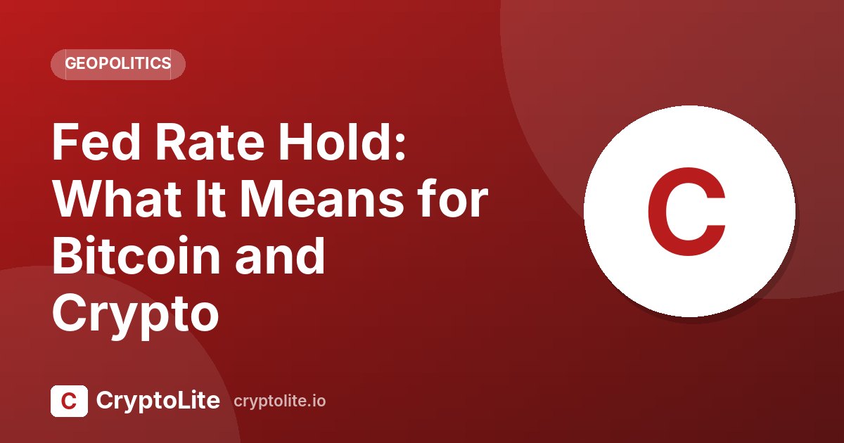 CryptoLite graphic about Fed Rate Hold and what it means for crypto markets