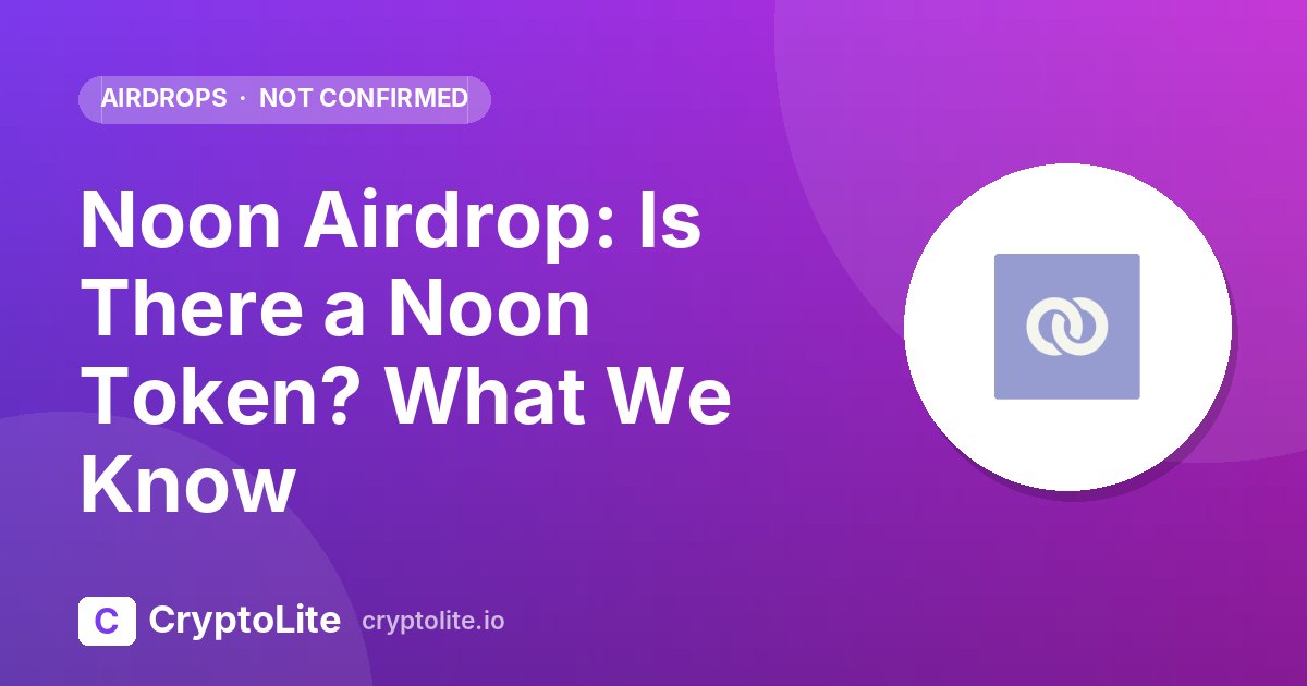 Noon logo on a CryptoLite graphic about the Noon airdrop